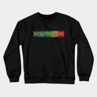 Backstreet boys - RETRO COLOR - VINTAGE Crewneck Sweatshirt
